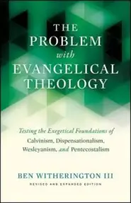 The Problem with Evangelical Theology