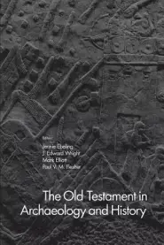 The Old Testament in Archaeology and History