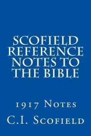 Scofield Reference Notes to the Bible: 1917 Notes