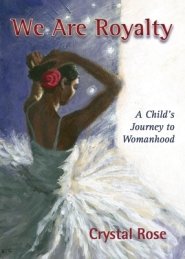 We Are Royalty: A Child's Journey to Womanhood