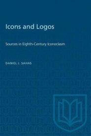 Icons and Logos: Sources in Eighth-Century Iconoclasm