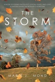 The Storm: A Book of Poems on Politics, Social Issues, and Love: a Haitian American Woman's Viewpoint