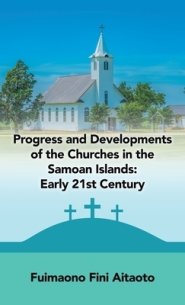 Progress and Developments of the Churches in the Samoan Islands: Early 21St Century