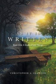 As It Is Written: Book One: a Study of Last Things