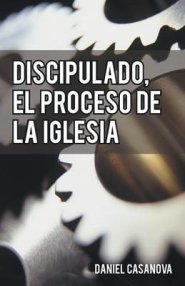 Discipulado, El Proceso de La Iglesia