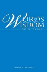 Words of Wisdom: Advice for Life