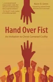 Hand Over Fist: An Invitation to Christ-Centered Civility