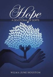 Hope: A Devotional of Sorts