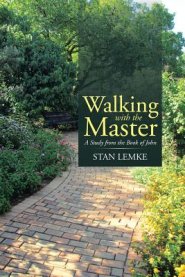 Walking with the Master: A Study from the Book of John