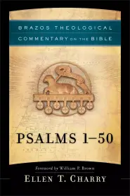 Psalms 1-50 (Brazos Theological Commentary on the Bible)