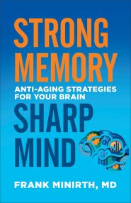 Strong Memory, Sharp Mind