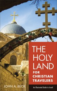 The Holy Land for Christian Travelers