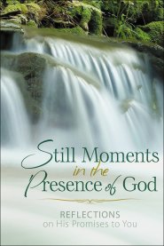 Still Moments in the Presence of God