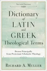 Dictionary of Latin and Greek Theological Terms