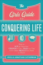 The Girls' Guide to Conquering Life