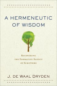 A Hermeneutic of Wisdom