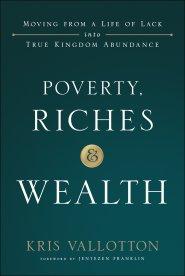 Poverty, Riches and Wealth