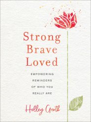 Strong, Brave, Loved