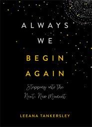 Always We Begin Again