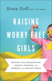 Raising Worry-Free Girls