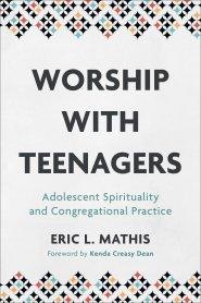 Worship with Teenagers