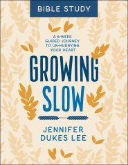 Growing Slow Bible Study