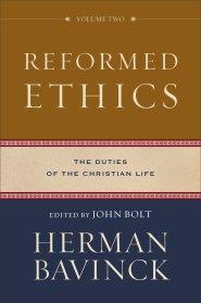 Reformed Ethics : Volume 2 (Reformed Ethics)