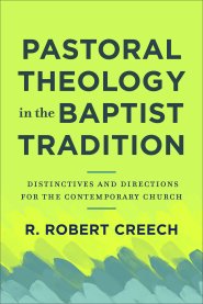 Pastoral Theology in the Baptist Tradition