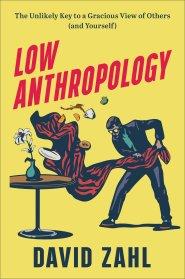 Low Anthropology