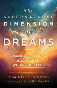 The Supernatural Dimension of Dreams