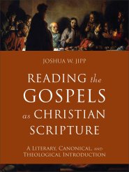 Reading the Gospels as Christian Scripture (Reading Christian Scripture)