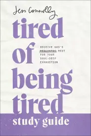 Tired of Being Tired Study Guide