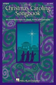 The Christmas Caroling Songbook: Satb Collection