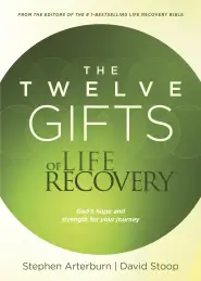 The Twelve Gifts of Life Recovery