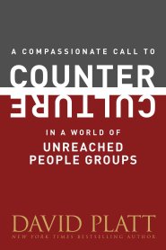 A Compassionate Call to Counter Culture in a World of Unreached People Groups