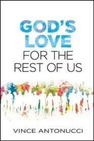 God's Love for the Rest of Us