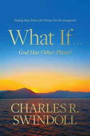 What If . . . God Has Other Plans?