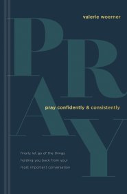 Pray Confidently and Consistently