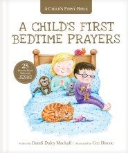 A Child's First Bedtime Prayers: 25 Heart-To-Heart Talks with Jesus