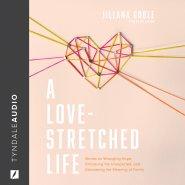 A Love-Stretched Life