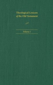 Theological Lexicon of the Old Testament: Volume 1