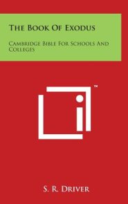 The Book Of Exodus: Cambridge Bible For Schools And Colleges