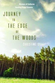 Journey to the Edge of the Woods