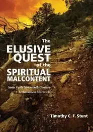 The Elusive Quest of the Spiritual Malcontent