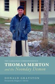 Thomas Merton and the Noonday Demon