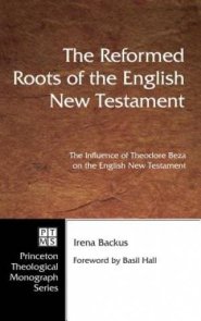 The Reformed Roots of the English New Testament