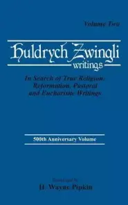 In Search of True Religion: Reformation, Pastoral, and Eucharistic Writings