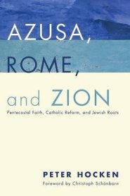 Azusa, Rome, and Zion