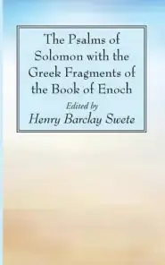 The Psalms of Solomon with the Greek Fragments of the Book of Enoch