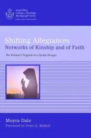 Shifting Allegiances: Networks of Kinship and of Faith